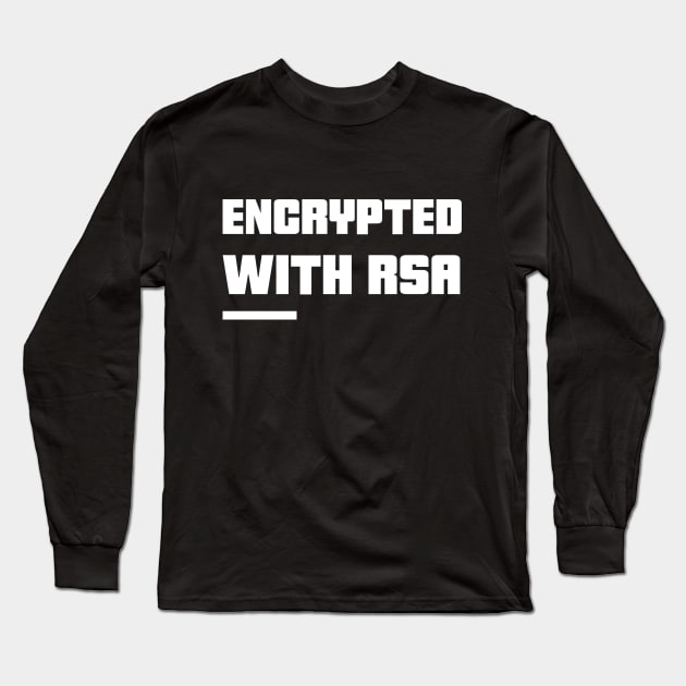 Encrypted with RSA Long Sleeve T-Shirt by DesignShopPro